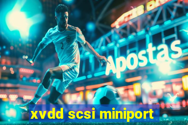 xvdd scsi miniport